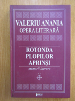 Valeriu Anania - Opera literara, volumul 3. Rotonda plopilor aprinsi