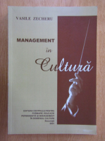 Vasile Zecheru - Management in cultura