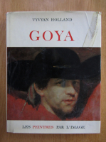 Vyvyan Holland - Goya