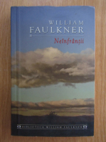 Anticariat: William Faulkner - Neinfrantii
