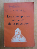 A. Boutaric - Les conceptions actuelles de la physique