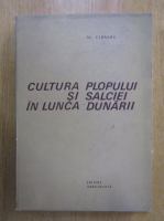 Al. Clonaru - Cultura plopului si salciei in lunca Dunarii