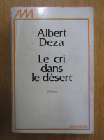 Albert Deza - Le cri dans desert