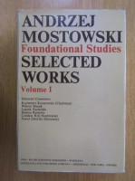 Andrzej Mostowski - Selected Works (volumul 1)