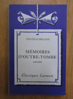 Anticariat: Chateaubriand - Memoires d'outre-tombe