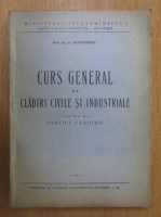 D. Praporgescu - Curs general de cladiri civile si industriale, volumul 2. Partile cladirii
