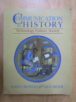 David Crowley - Communication in History. Technology, Culture, Society
