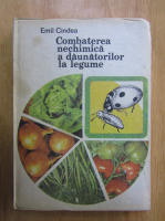 Emil Cindea - Combaterea nechimica a daunatorilor la legume