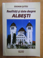 Eronim Suteu - Realitati si date despre Albesti