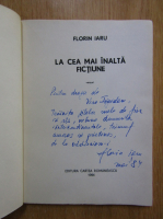 Florin Iaru - La cea mai inalta fictiune (cu autograful autorului)