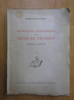 George Baiculescu - Activitatea folkloristica a lui Nicolae Filimon
