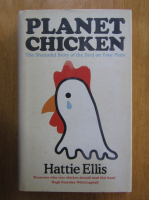 Hattie Ellis - Planet Chicken