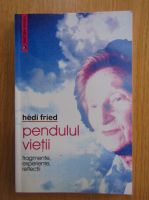 Hedi Fried - Pendulul vietii