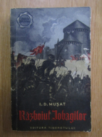 I. D. Musat - Razboiul iobagilor (volumul 3)