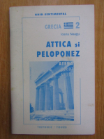 Ioana Neagu - Grecia, volumul 2. Attica si Peloponez