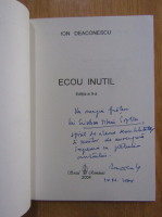 Ion Deaconescu - Ecou inutil (cu autograful autorului)