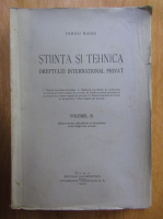 Iorgu Radu - Stiinta si tehnica dreptului international privat (volumul 2)