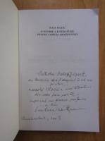 Iuliu Ratiu - O istorie a literaturii pentru copii si adolescenti (cu autograful autorului)