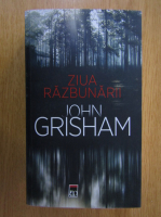 Anticariat: John Grisham - Ziua razbunarii