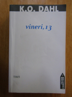 Anticariat: K. O. Dahl - Vineri, 13