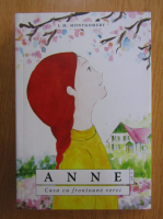 L. M. Montgomery - Anne. Casa cu frontoane verzi (volumul 1)