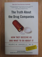 Anticariat: Marcia Angell - The Truth About the Drug Companies