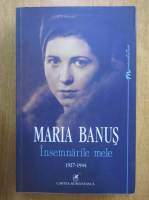 Maria Banus - Insemnarile mele 1927-1944