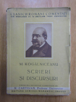 Mihail Kogalniceanu - Scrieri si discursuri