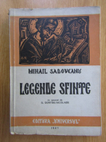 Mihail Sadoveanu - Legende sfinte (1947)