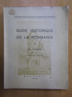 Anticariat: Nicolae Iorga - Guide historique de la Roumanie