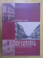 Nicolae Lascu - Bulevardele bucurestene