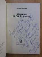 Nicolae Panaite - Semnele si infatisarea (cu autograful autorului)
