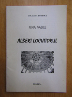 Nina Vasile - Albert Locuitorul