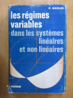 P. Naslin - Les regimes variables dans les systemes lineaires et non lineaires