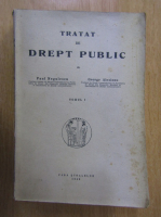 Paul Negulescu - Tratat de drept public (volumul 1)