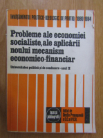 Probleme ale economiei socialiste, ale aplicarii noului mecanism economico-financiar