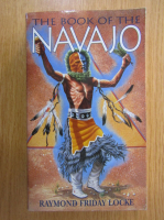 Raymond Friday Locke - The Book of the Navajo