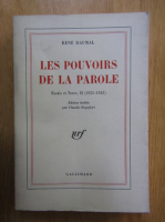 Rene Daumal - Les pouvoirs de la parole (volumul 2)
