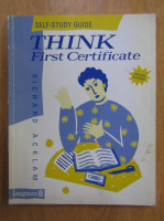 Richard Acklam - Self-Study Guide. Think First Certificate