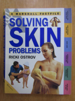 Ricki Ostrov - Solving Skin Problems