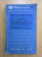 Anticariat: Roger Martin du Gard - Familia Thibault (volumul 6)