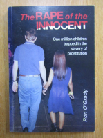 Anticariat: Ron OGrady - The Rape of the Innocent