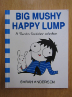 Sarah Andersen - Big Mushy Happy Lump