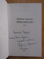 Anticariat: Stefania Cosovei - Deziluziiiluzii (cu autograful autoarei)