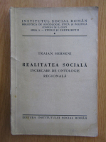 Traian Herseni - Realitatea sociala. Incercare de ontologie regionala