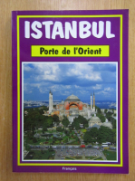 Turhan Can - Instanbul. Porte de l'Orient