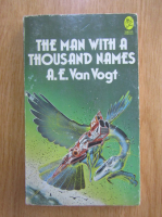 A. E. Van Vogt - The Man with a Thousand Names