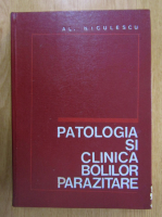 Anticariat: A. Niculescu - Patologia si clinica bolilor parazitare