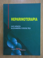 Anticariat: Alexandru Ciocalteu - Heparinoterapia