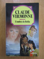 Claude Virmonne - L'ombre de Bella